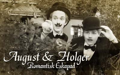 August & Holger – Romantisk Eskapad
